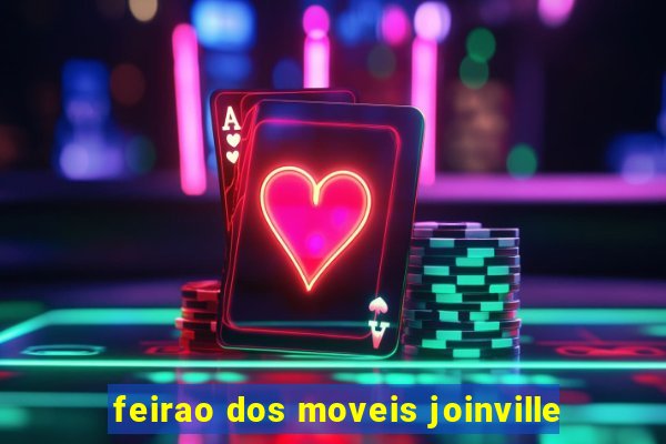 feirao dos moveis joinville